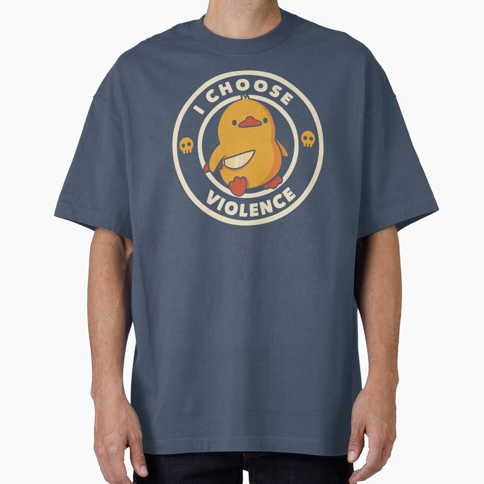 I Choose Violence Funny Duck by Tobe Fonseca Oversized T-Shirt