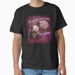 I'm not like other girls, I'm worse possum word art Classic T-Shirt